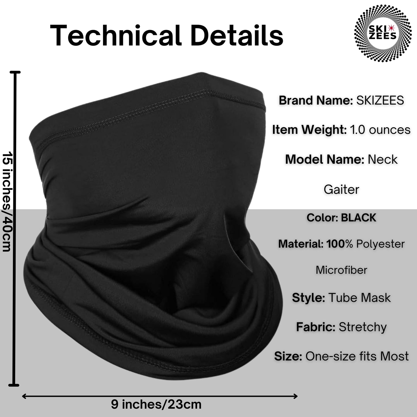 Black neck gaiter technical details item weight 1.3 ounces model name, neck, gaiter color black material 100% polyester microfiber. Stretchy one-size-fits-all half mask